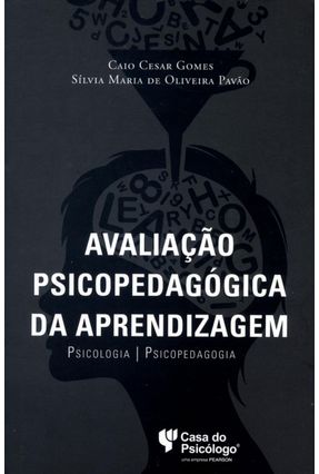 Avaliação psicopedagógica da aprendizagem: Psicologia e Psicopedagogia (Portuguese Edition)